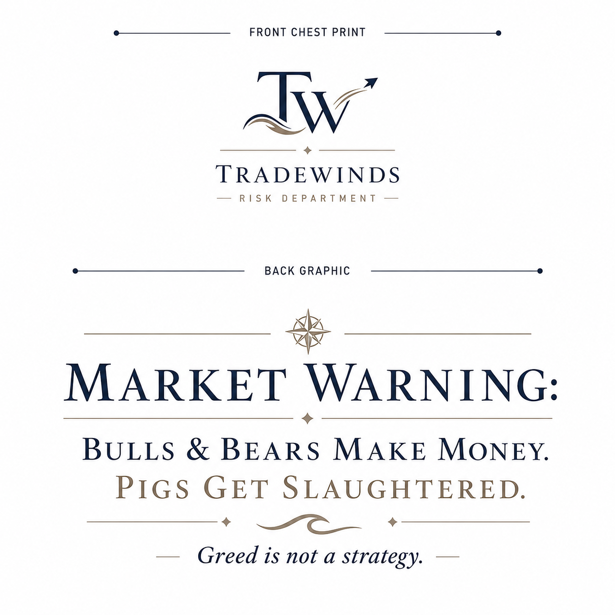 Bulls and Bears Make Money Tee design sheet