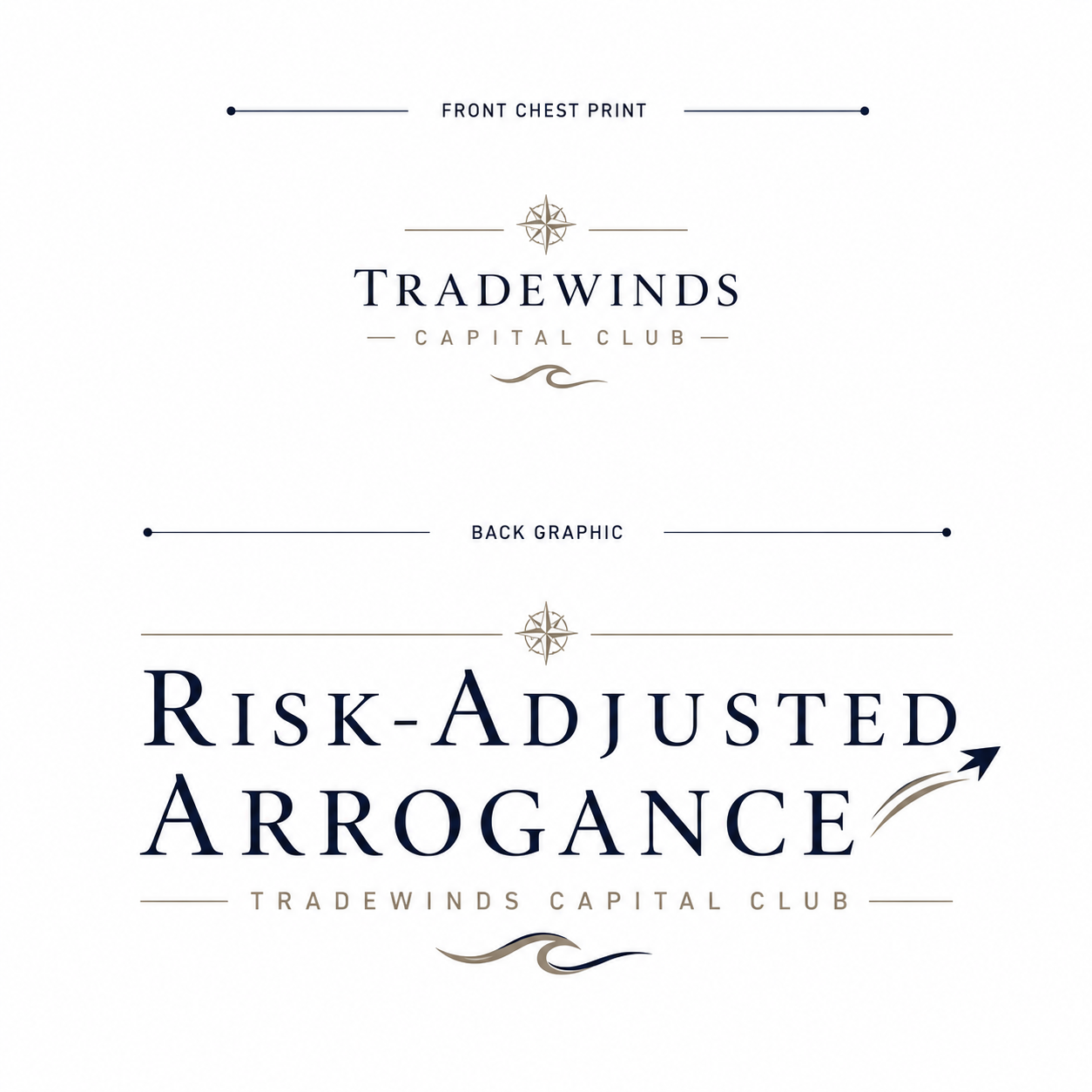 Risk-Adjusted Arrogance Tee design sheet